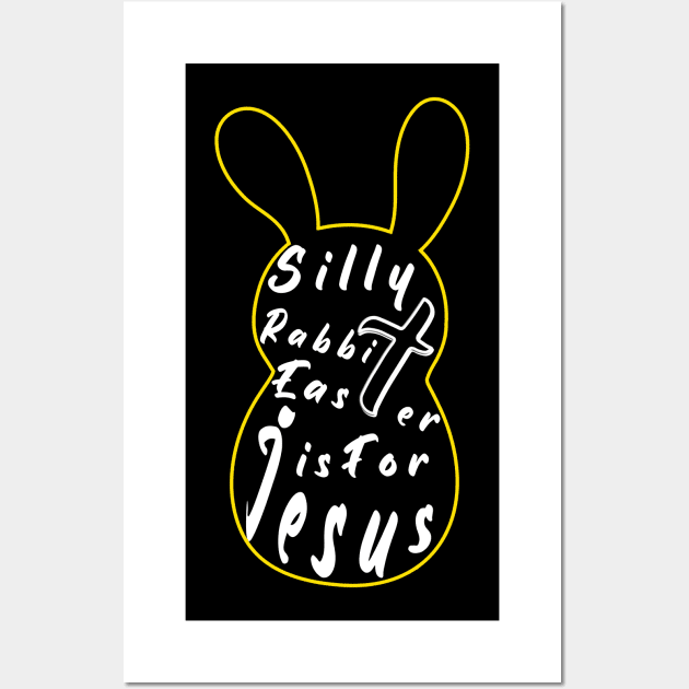 Silly Rabbit Easter is for Jesus, happy easter day funny gift, easter bunny Wall Art by artspot